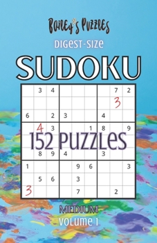 Paperback 152 Medium Sudoku Puzzles: a digest-size book of unique & quality brain games perfect for intermediate puzzlers! Book