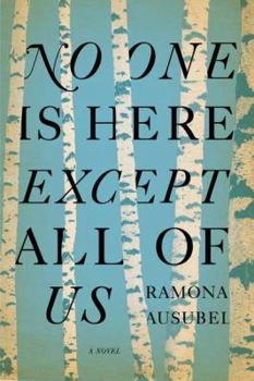 Hardcover No One Is Here Except All of Us Book