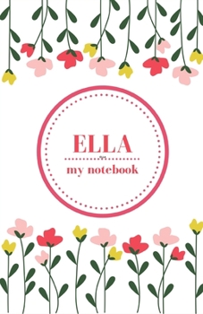 Paperback Ella - My Notebook - Personalised Journal/Diary - Fab Girl/Women's Gift - Christmas Stocking Filler - 100 lined pages Book