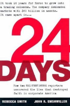 Hardcover 24 Days: How Two Wall Street Journal Reporters Uncovered the Lies That Destroyed Faith in Corporate America Book