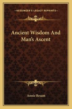 Paperback Ancient Wisdom And Man's Ascent Book