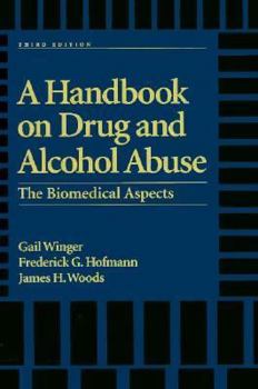 Paperback A Handbook on Drug and Alcohol Abuse: The Biomedical Aspects Book