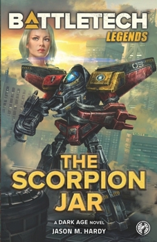 The Scorpion Jar - Book #13 of the MechWarrior: Dark Age novels