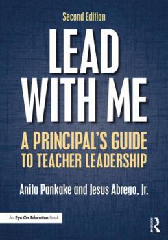 Paperback Lead with Me: A Principal's Guide to Teacher Leadership Book