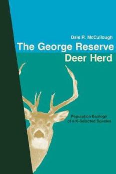 Paperback The George Reserve Deer Herd: Population Ecology of a K-Selected Species Book