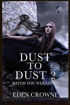 Paperback Dust To Dust 2: Witch You Were Here Book