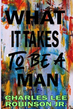 Paperback What It Takes to Be a Man: Alpha Book