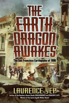 Paperback The Earth Dragon Awakes: The San Francisco Earthquake of 1906 Book