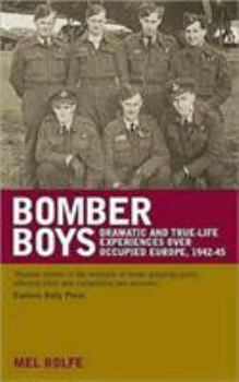 Paperback Bomber Boys: Dramatic and True-Life Experiences Over Occupied Europe, 1942-45 Book