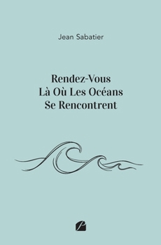 Paperback Rendez-Vous Là Où Les Océans Se Rencontrent [French] Book