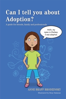 Can I Tell You About Adoption?: A Guide for Friends, Family and Professionals - Book  of the Can I Tell You About...?