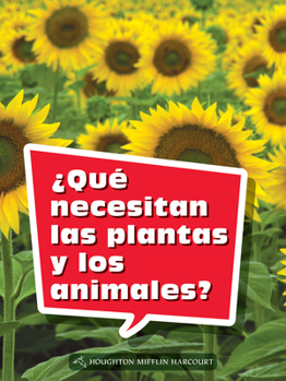 Paperback Book 068: ¿Qué Necesitan Las Plantas Y Los Animales?: Leveled Reader, Extra Support Grade 2 [Spanish] Book