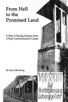 Paperback From Hell to the Promised Land: A Boy's Daring Escape from Nazi Concentration Camp Book