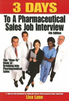 Paperback 3 Days to a Pharmaceutical Sales Job Interview, 4th Edition Book