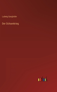 Der Ochsenkrieg: Roman aus dem 15. Jahrhundert - Book  of the Der Ochsenkrieg