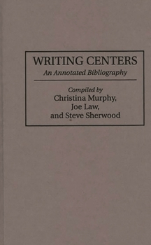 Hardcover Writing Centers: An Annotated Bibliography Book