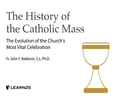 Audio CD The History of the Catholic Mass: The Evolution of the Church's Most Vital Celebration Book