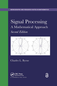 Paperback Signal Processing: A Mathematical Approach, Second Edition Book