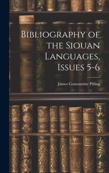 Hardcover Bibliography of the Siouan Languages, Issues 5-6 Book