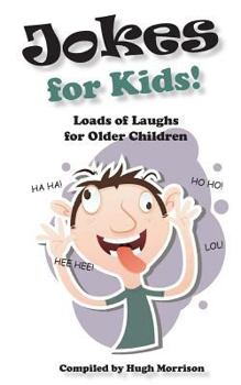 Paperback Jokes for Kids!: Loads of Laughs for Older Children Book
