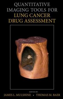Hardcover Quantitative Imaging Tools for Lung Cancer Drug Assessment Book