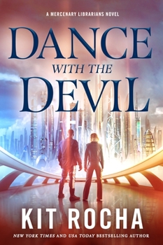 Hardcover Dance with the Devil: A Mercenary Librarians Novel Book