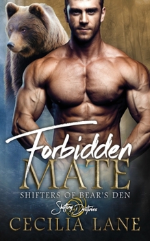 Forbidden Mate - Book #1 of the Shifters of Bear's Den