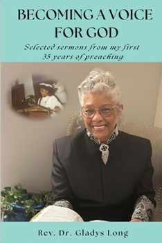 Paperback Becoming A Voice For God: Selected Sermons From My First 35 Years of Preaching Book