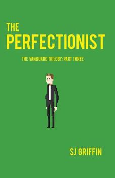 The Perfectionist - Book #3 of the Vanguard