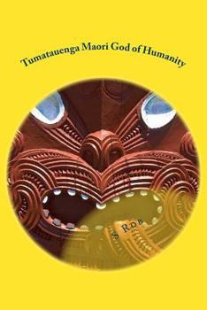 Paperback Tumatauenga Maori God of Humanity Book