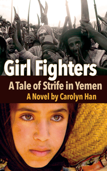 Paperback Girl Fighters: A Tale of Strife in Yemen Book