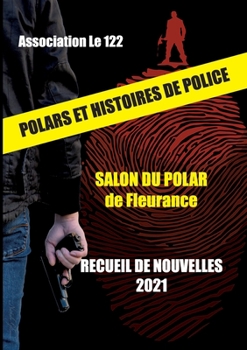 Paperback Recueil de nouvelles 2021: Polars et histoires de police [French] Book