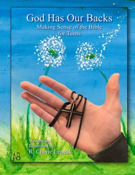 Paperback God Has Our Backs: Making Sense of the Bible for Teens Book