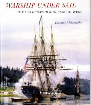 Hardcover Warship Under Sail: The USS Decatur in the Pacific West Book