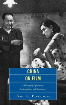 Hardcover China on Film: A Century of Exploration, Confrontation, and Controversy Book