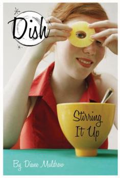 Stirring It Up! - Book #1 of the Dish