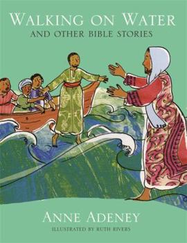 Paperback Walking on Water and Other Bible Stories. Anne Adeney Book