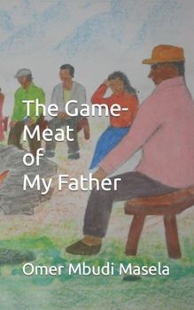 Paperback The Game-Meat of My Father Book