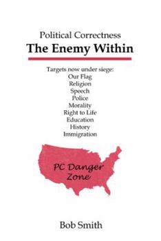 Paperback Political Correctness: The Enemy Within Book