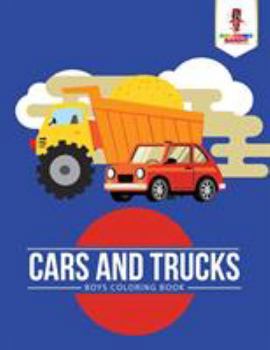 Paperback Cars and Trucks: Boys Coloring Book