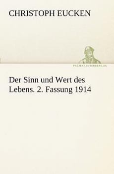 Paperback Der Sinn Und Wert Des Lebens. 2. Fassung 1914 [German] Book