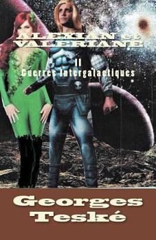 Paperback ALEXIAN et VALERIANE: Guerres intergalactiques II [French] Book