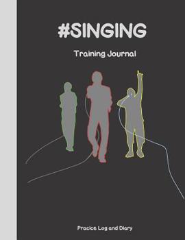 Paperback #SINGING Training Journal: A Singing Practice Diary Book