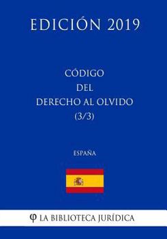 Paperback Código del Derecho al Olvido (3/3) (España) (Edición 2019) [Spanish] Book