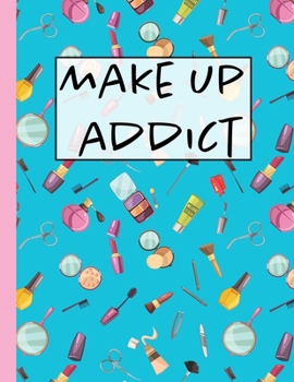 Paperback Make Up Addict: Blank Makeup Face Charts & 2020 Monthly Planner & Organizer For Personal Use And Professional Makeup Artists To Plan, Book