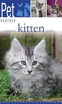 Paperback A Perfect Kitten Guide (Pet Express) Book