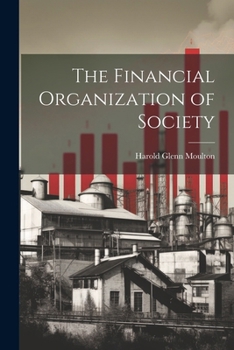 Paperback The Financial Organization of Society Book