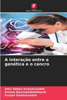 Paperback A interação entre a genética e o cancro [Portuguese] Book