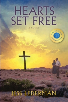 Paperback Hearts Set Free: An Epic Tale of Love, Faith, and the Glory of God's Grace Book