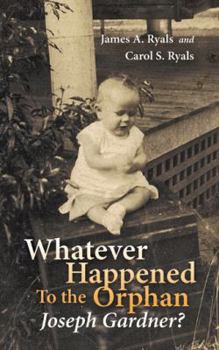 Paperback Whatever Happened to the Orphan Joseph Gardner? Book